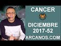 Video Horscopo Semanal CNCER  del 24 al 30 Diciembre 2017 (Semana 2017-52) (Lectura del Tarot)