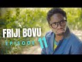 FRIJI BOVU - EPISODE 11  MC MBONEKE