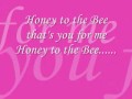 Honey To The Bee - Play - Youtube