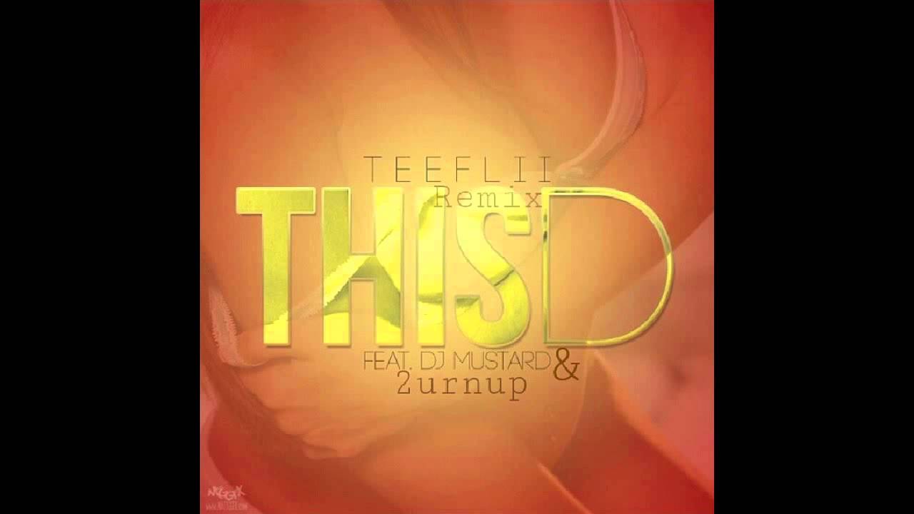 TeeFLii - "THIS D" ft.2urnup & DJ Mustard 2014! - YouTube