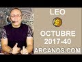 Video Horscopo Semanal LEO  del 1 al 7 Octubre 2017 (Semana 2017-40) (Lectura del Tarot)