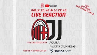 Live Reaction: Milan-Juve | Per la prima volta su YouTube