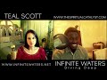 Infinite Waters Interview With Teal Scott - (Become Your Greatest Version)