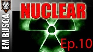 Em busca do NUCLEAR Ep10 (FACECAM)