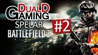 DualDGaming Spelar Battlefield 3 - #2