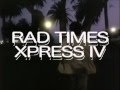 Black Bananas  Rad Times Xpress IV  Promotional video