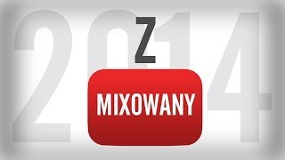 [zMIXowany] YouTube 2014