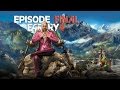 Far Cry 4 - Ep 18 - Fin - Playthrough FR ᴴᴰ