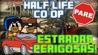 HALF-LIFE 2 CO-OP - Ruas Perigosas! #9