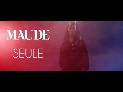 MAUDE - Seule