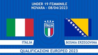 Italia-Bosnia Erzegovina | Under 19 Femminile | Qualificazioni Europeo 2023 (live)
