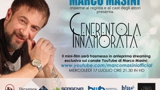 Marco Masini - Linea diretta - Trailer del minifilm "Cenerentola innamorata"