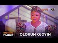 Olorun Ojoyin Yoruba Movie 2024 | Official Trailer | Showing This Monday 1st April On ApataTV+