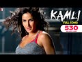 Kamli - Full Song - DHOOM3