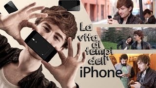 LA VITA AI TEMPI DELL'iPhone