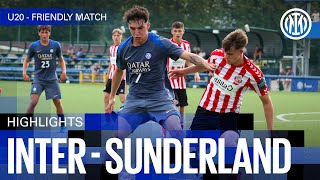 ESORDIO PERFETTO | INTER 3-0 SUNDERLAND | U20 HIGHLIGHTS | AMICHEVOLE 2024/25 ⚽⚫🔵?