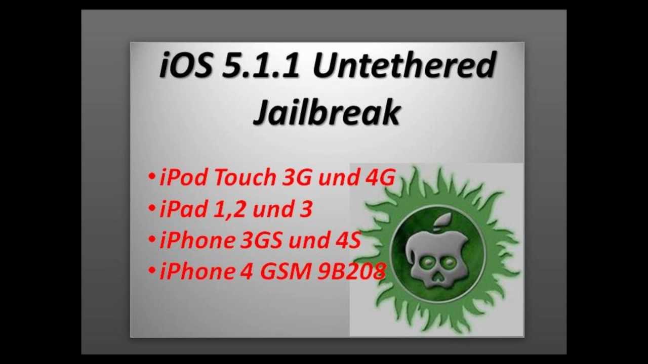 iOS 5.1.1 Untethered Jailbreak - iPhone 4-GSM-9B208 und alle anderen ...