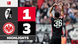 Champions-League Is Calling! | SC FREIBURG — EINTRACHT FRANKFURT | Highlights | MD 34 – Bundesliga