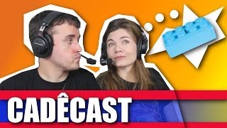 CADÊCAST: Lego, esporte arriscado, bebida e direção. - Ep. 40