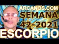 Video Horscopo Semanal ESCORPIO  del 10 al 16 Octubre 2021 (Semana 2021-42) (Lectura del Tarot)