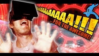 Oculus Rift: AaaaaAAaaaAAAaaAAAAaAAAAA!!! for the Awesome