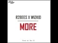 r2bees x wizkid   more  prod by del