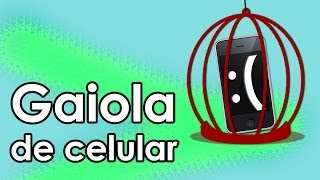 A terrível gaiola de celular (experiência de Física)