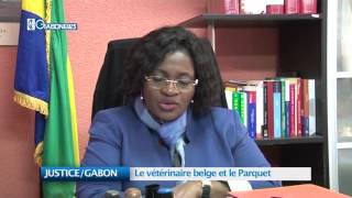 JUSTICE/GABON : Le vétérinaire belge et le parquet