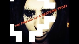 The Making of A BEDTIME STORY (Halloween Makeup Tutorial)