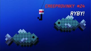 Ryby! - Creeprovinky #24