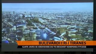 Bulevardi i ri i Tiranës - Top Channel Albania - News - Lajme