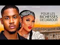 POUR LES RICHESSES DE L'AMOUR - 2025 Dernier film nig?rian
