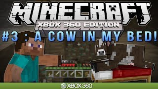 Minecraft Xbox | "A COW IN MY BED?!" | Survival #3