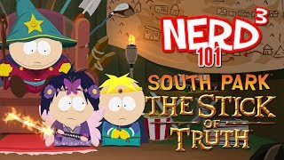 Nerd³ 101 -  South Park: The Stick of Truth