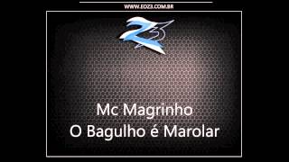 Mc Magrinho - O Bagulho é Marolar [LANÇAMENTO 2013] [DJ YURI MARTINS]