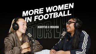 More Women in Football: Juventus x @indivisausa with Hanna Bennison (Juventus Women)