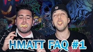 HMATT FAQ #1: Friendzone? Youtube è un lavoro?