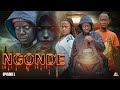 NGONDE full  Episode  (01) #kakoso  #sengomk
