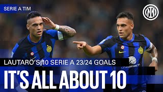 IT'S ALL ABOUT 🔟?🐂?? | LAUTARO'S 10 SERIE A 23/24 GOAL⚽ ?