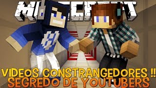 Segredos de Youtubers #7 Videos Constrangedores !! - Minecraft