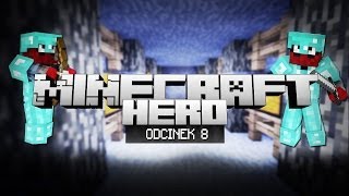 Minecraft HERO - PARA PA PA PA NIESPODZIANKA! (Odcinek 8)