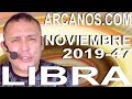 Video Horscopo Semanal LIBRA  del 17 al 23 Noviembre 2019 (Semana 2019-47) (Lectura del Tarot)