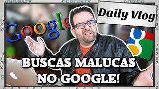 Buscas malucas que fazem no Google!