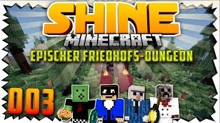 Minecraft SHINE - #03 - EPISCHER FRIEDHOFS-DUNGEON OF DOOM | TheNodop