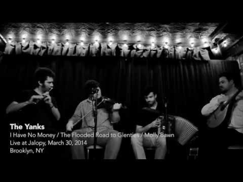 The Yanks - Live at Jalopy - I Have No Money