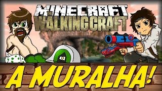 Minecraft: The Walking Craft - Muralha! [6]