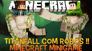 TitanFall no Minecraft ( IronFall) Robôs e Armas !! - Novo MiniGame