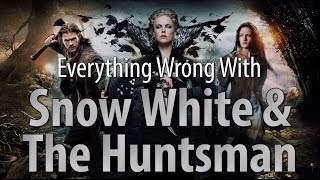 Everything Wrong With Snow White & The Huntsman