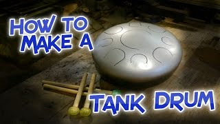 How to make a Tank Drum