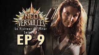 EP9 - Neo-Versailles ( Le Visiteur du Futur S4) La Révolution